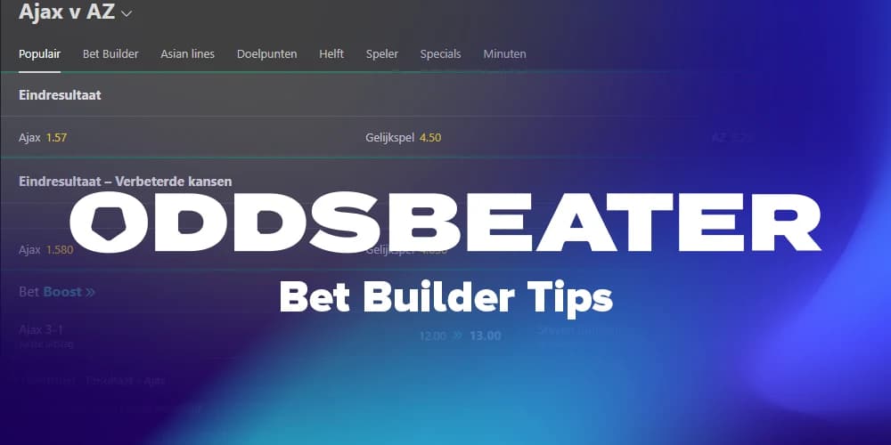 De Bet Builder tips voor dit weekend