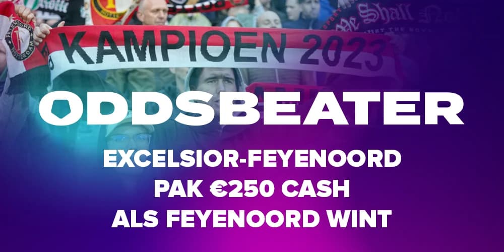 Excelsior-Feyenoord | €250 cash als Feyenoord wint