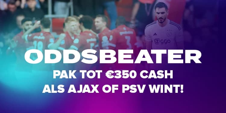Ajax-PSV | Pak €350 cash