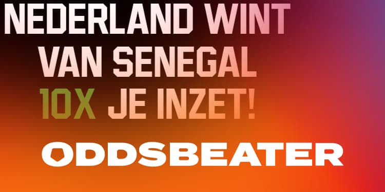 Pak €45 als Nederland wint van Senegal!